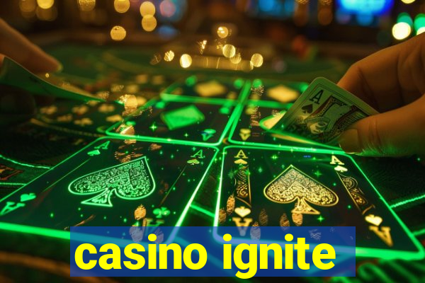 casino ignite