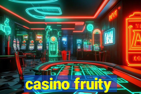 casino fruity