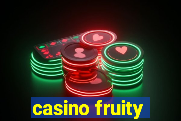 casino fruity