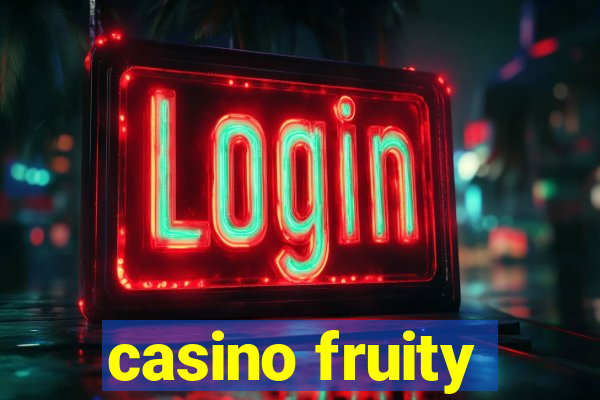 casino fruity