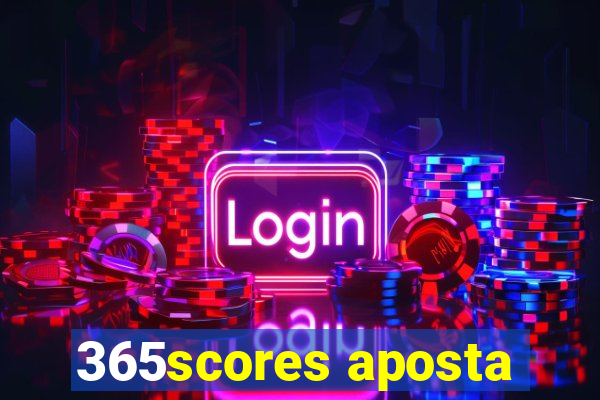 365scores aposta