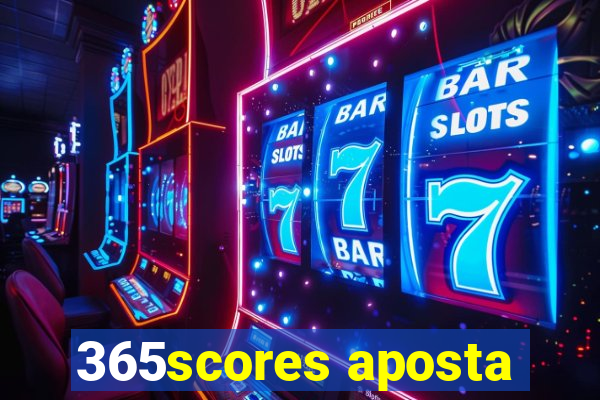 365scores aposta