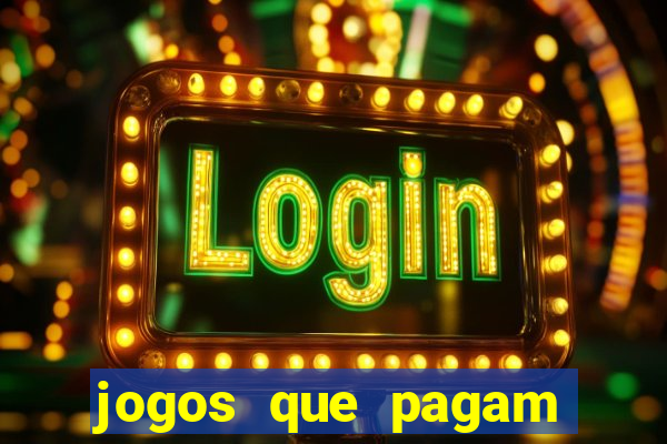 jogos que pagam para você jogar