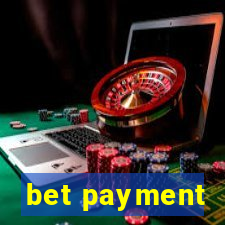 bet payment