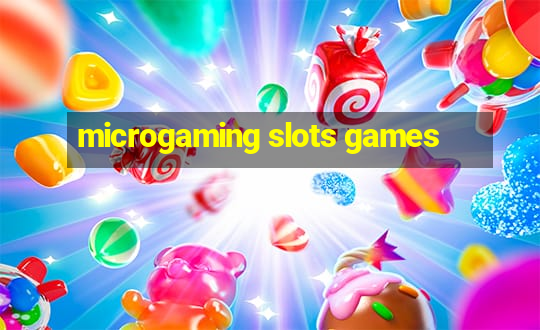 microgaming slots games