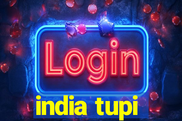 india tupi