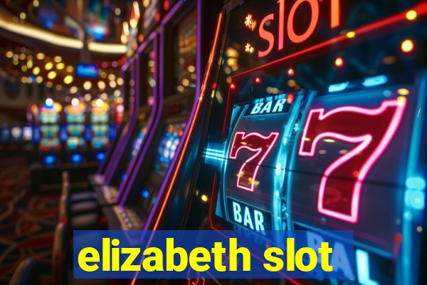 elizabeth slot