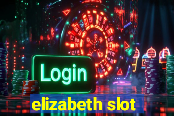 elizabeth slot