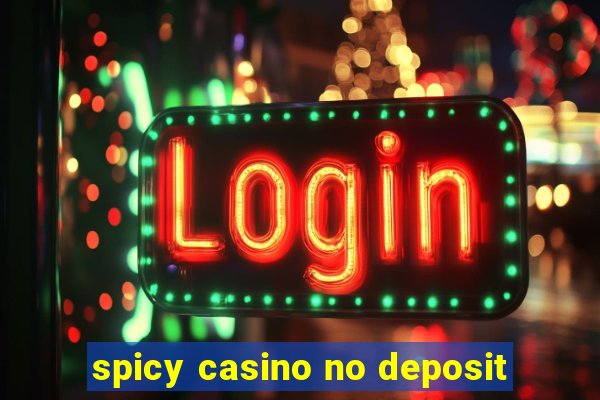 spicy casino no deposit