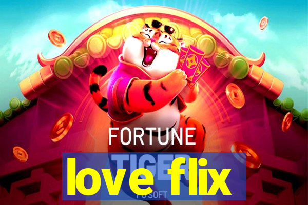 love flix