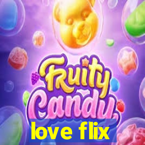 love flix