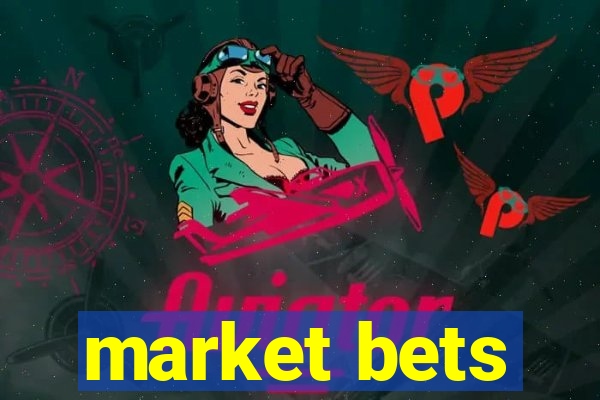 market bets