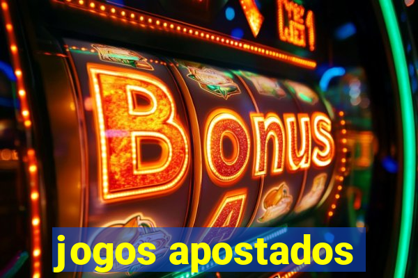 jogos apostados