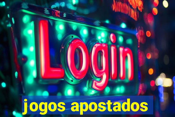 jogos apostados