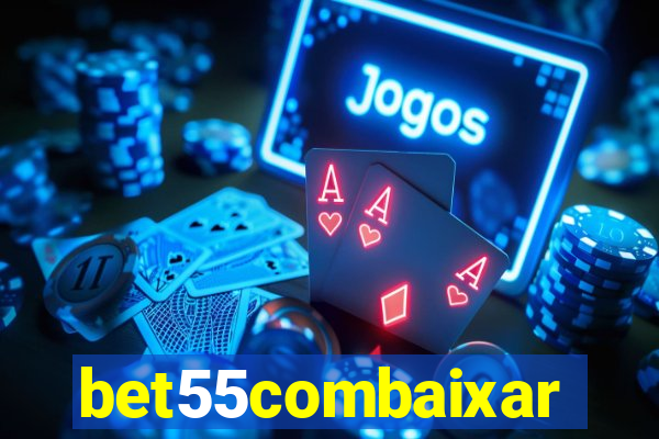 bet55combaixar