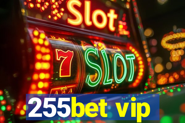 255bet vip