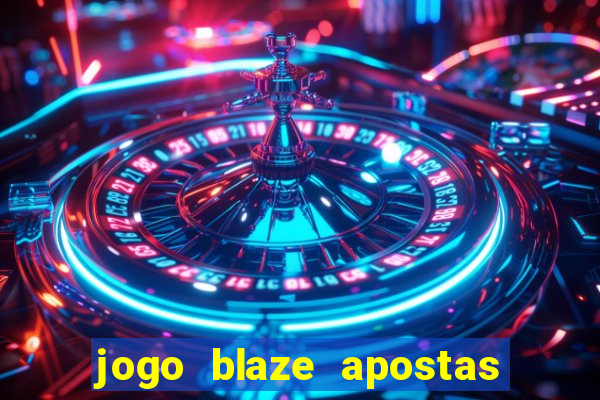 jogo blaze apostas como funciona