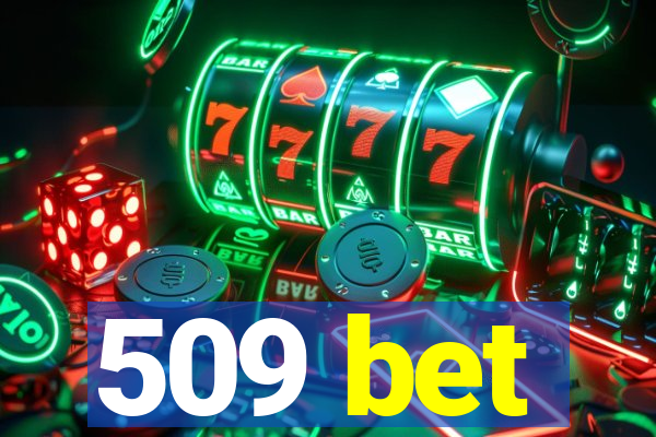 509 bet