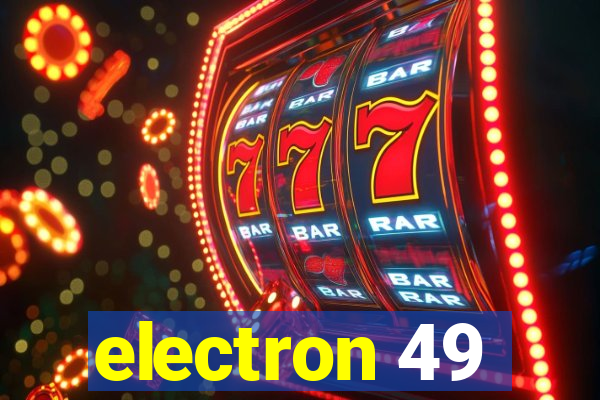 electron 49