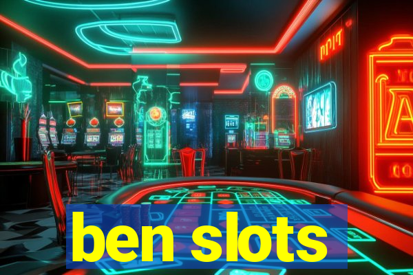 ben slots