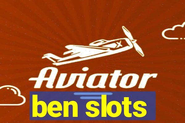 ben slots