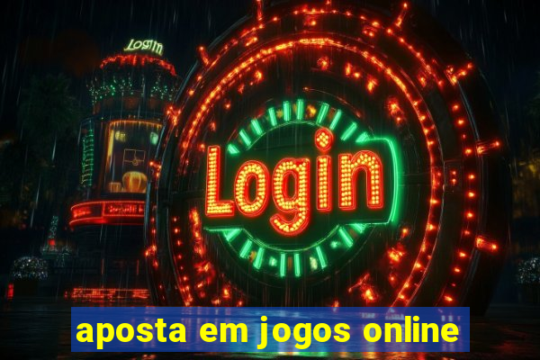 aposta em jogos online