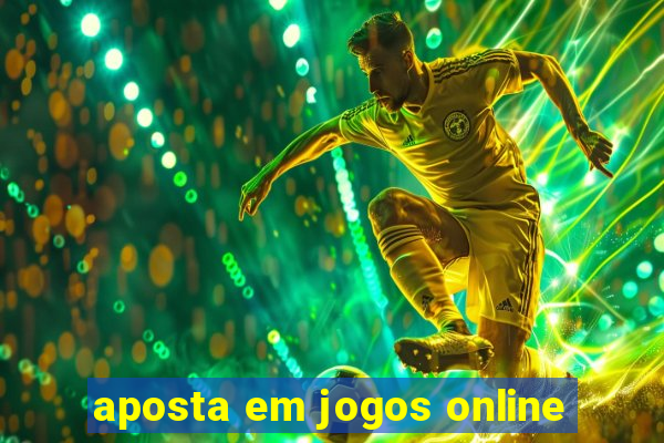 aposta em jogos online