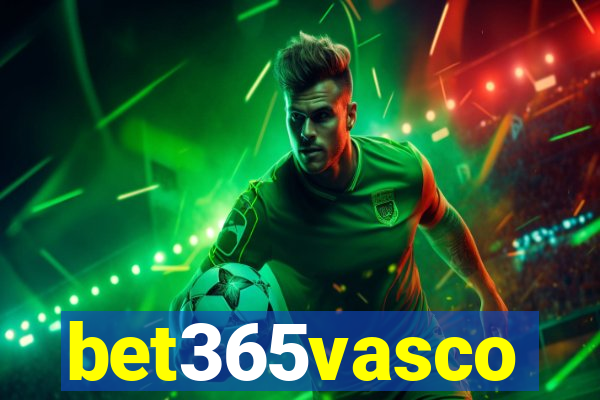 bet365vasco