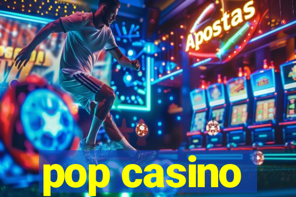 pop casino