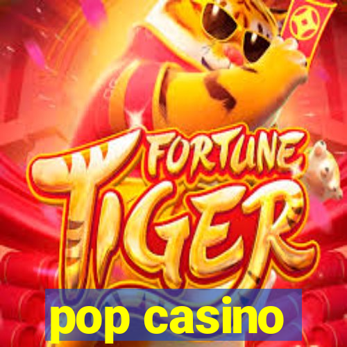 pop casino