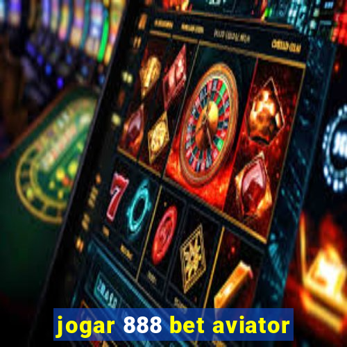 jogar 888 bet aviator