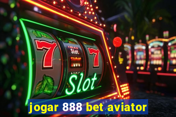 jogar 888 bet aviator