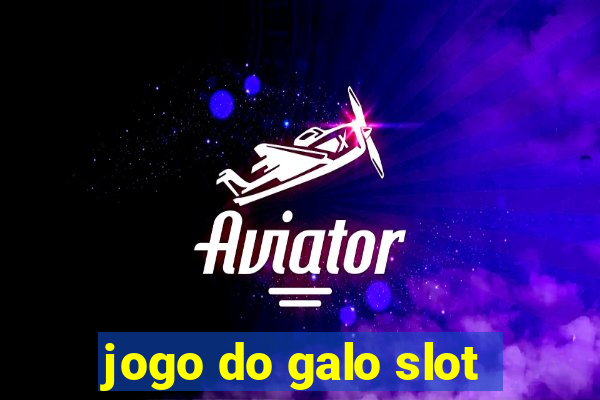 jogo do galo slot