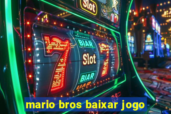 mario bros baixar jogo