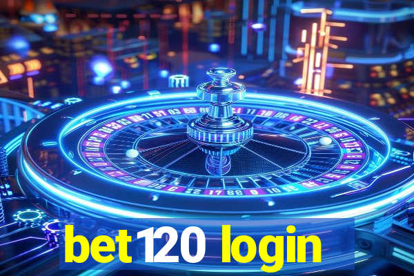 bet120 login