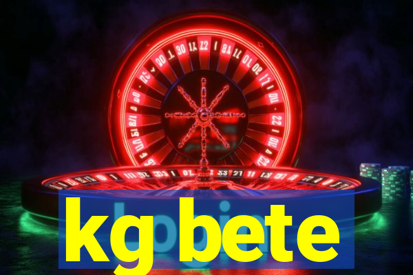 kg bete