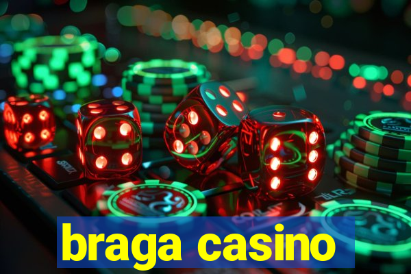 braga casino