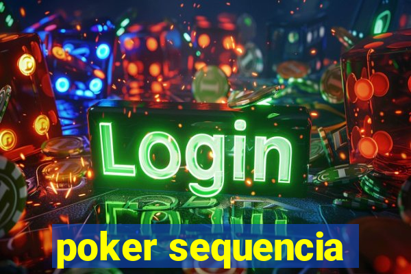 poker sequencia