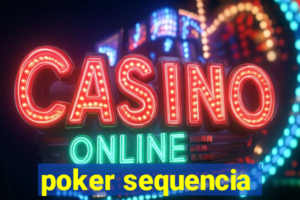 poker sequencia