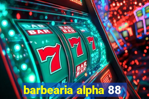 barbearia alpha 88