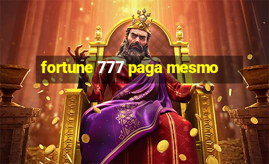 fortune 777 paga mesmo