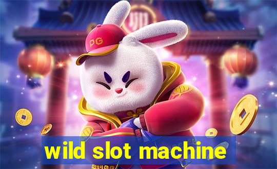 wild slot machine