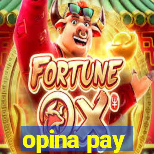 opina pay