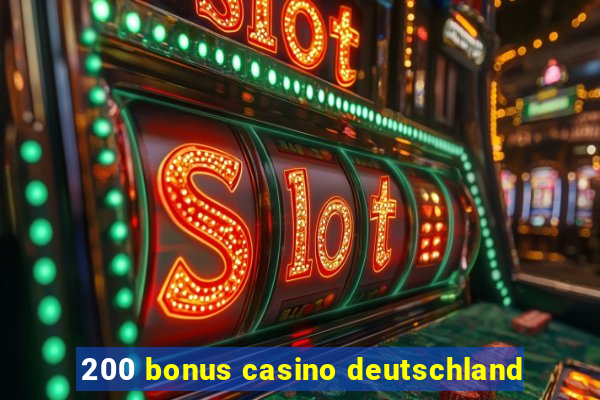 200 bonus casino deutschland