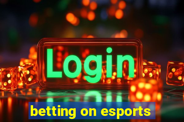 betting on esports