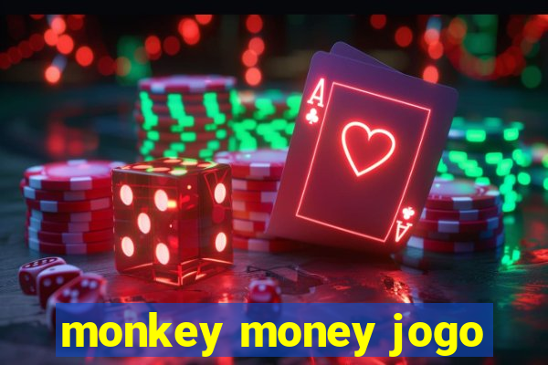 monkey money jogo