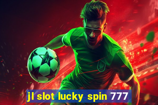 jl slot lucky spin 777