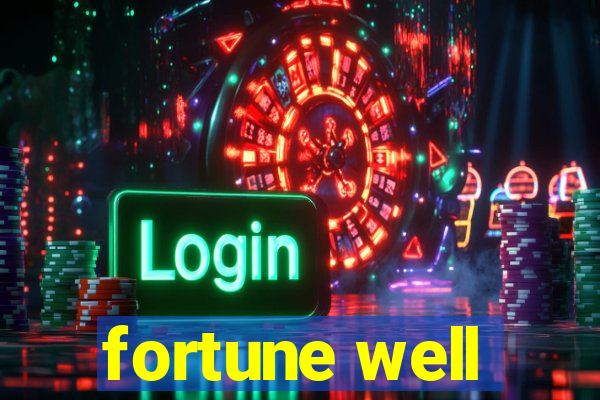 fortune well