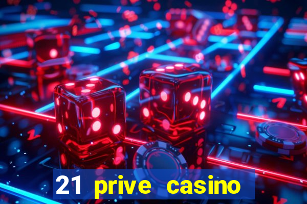 21 prive casino sister sites