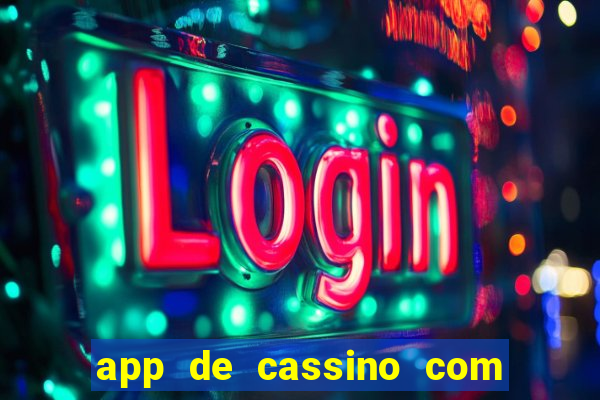 app de cassino com b么nus gr谩tis